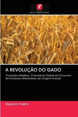 Revolução Do Gado By Postrk 9786202839174 (Paperback)
