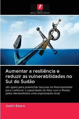 Aumentar a resiliência e reduzir as vulnerabilidades no Sul do Sudão