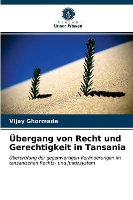 Übergang von Recht und Gerechtigkeit in Tansania By Ghormade