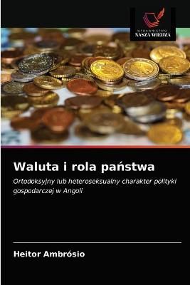 Waluta i rola pa?stwa By Ambrósio 9786202859196 (Paperback)