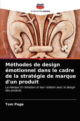 Méthodes de design émotionnel dans le cadre de la stratégie de marque d'un produit
