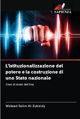 L'istituzionalizzazione del potere e la costruzione di uno Stato nazionale
