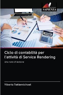 Ciclo di contabilità per l'attività di Service Rendering (Paperback)