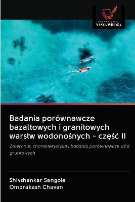 Badania porównawcze bazaltowych i granitowych warstw wodonośnych - częśc II