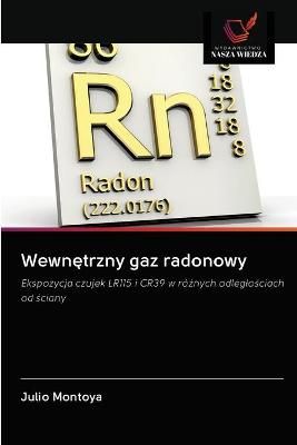 Wewn?trzny gaz radonowy By Montoya 9786202895620 (Paperback)