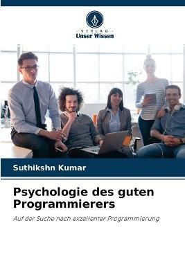 Psychologie des guten Programmierers By Kumar 9786202935241