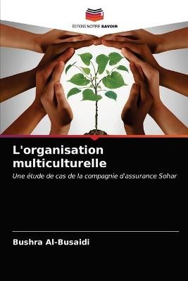 L'organisation multiculturelle By Al-Busaidi 9786202946407 (Paperback)