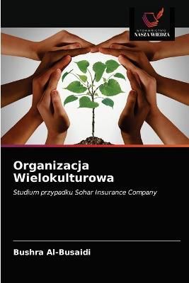 Organizacja Wielokulturowa By Al-Busaidi 9786202946452 (Paperback)