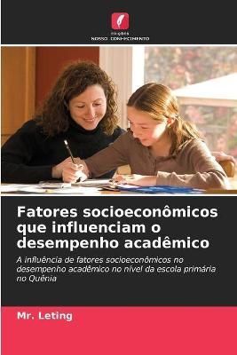 Fatores socioeconômicos que influenciam o desempenho acadêmico