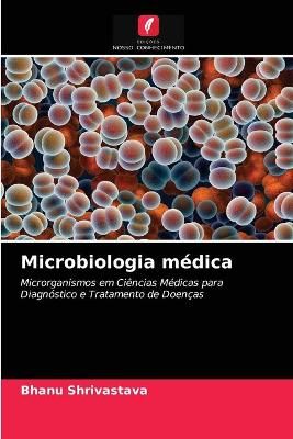 Microbiologia médica By Shrivastava 9786202994125 (Paperback)