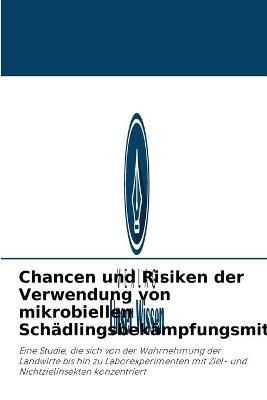 Chancen und Risiken der Verwendung von mikrobiellen Schädlingsbekämpfungsmitteln
