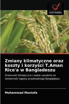 Zmiany klimatyczne oraz koszty i korzy?ci T.Aman Rice'a w Bangladeszu