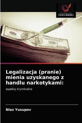 Legalizacja (pranie) mienia uzyskanego z handlu narkotykami By Yusupov