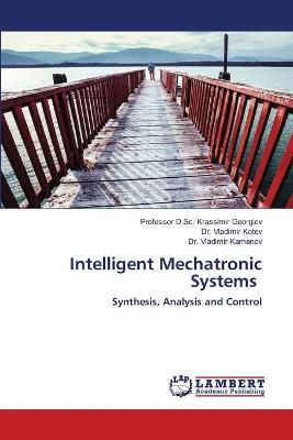 Intelligent Mechatronic Systems By Georgiev 9786203029734 (Paperback)