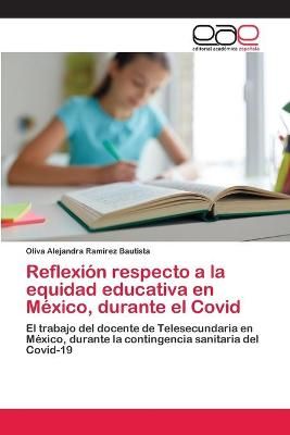 Reflexión respecto a la equidad educativa en México, durante el Covid