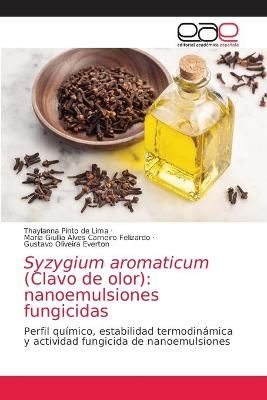 Syzygium aromaticum (Clavo de olor) By de Lima 9786203035216
