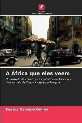 África que eles veem By Odiley 9786203048452 (Paperback)