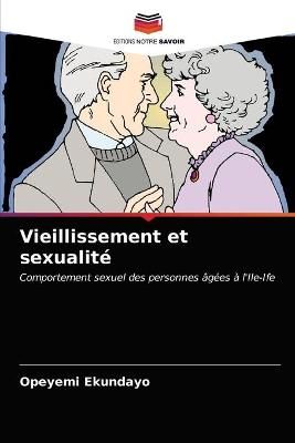 Vieillissement et sexualité By Ekundayo 9786203066807 (Paperback)