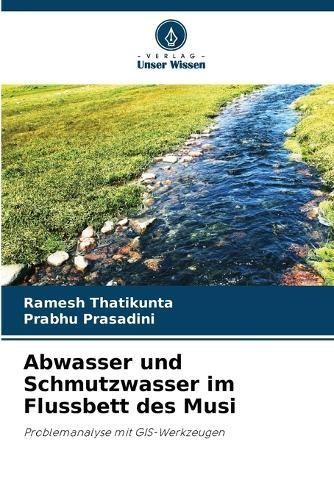 Abwasser und Schmutzwasser im Flussbett des Musi By Thatikunta