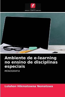 Ambiente de e-learning no ensino de disciplinas especiais By Nematowa