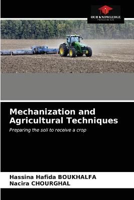Mechanization and Agricultural Techniques By Boukhalfa 9786203156997
