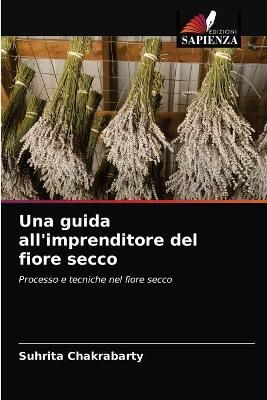 guida all'imprenditore del fiore secco By Chakrabarty 9786203163537