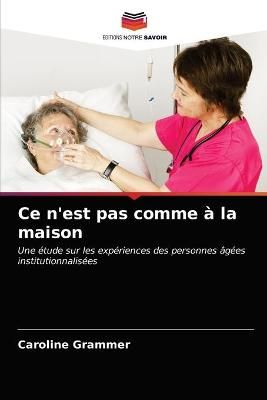 Ce n'est pas comme à la maison By Grammer 9786203165081 (Paperback)