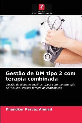 Gestão de DM tipo 2 com terapia combinada By Ahmad 9786203170535