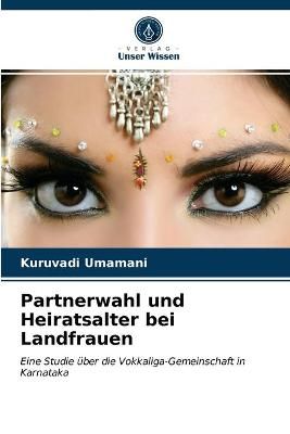 Partnerwahl und Heiratsalter bei Landfrauen By Umamani 9786203171273
