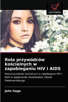 Rola przywódców ko?cielnych w zapobieganiu HIV i AIDS By Gaga