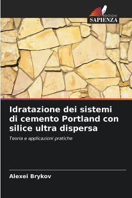 Idratazione dei sistemi di cemento Portland con silice ultra dispersa