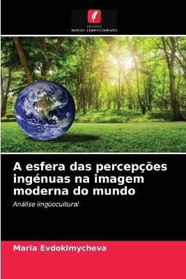esfera das percepções ingénuas na imagem moderna do mundo