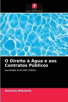 O Direito à Água e aos Contratos Públicos By Maniatis 9786203185690