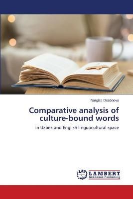 Comparative analysis of culture-bound words By Dosbaeva 9786203197662