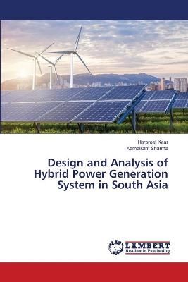Design and Analysis of Hybrid Power Generation System in South Asia