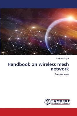 Handbook on wireless mesh network By P 9786203199239 (Paperback)