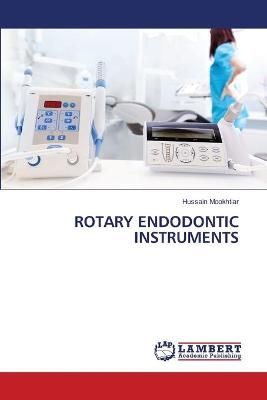 Rotary Endodontic Instruments By Mookhtiar 9786203200188 (Paperback)
