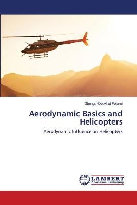 Aerodynamic Basics and Helicopters By Folami 9786203200683 (Paperback)