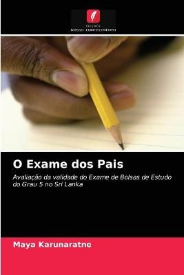 O Exame dos Pais By Karunaratne 9786203237559 (Paperback)