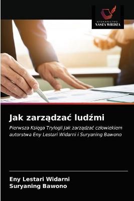 Jak zarz?dzac lud?mi By Widarni 9786203246544 (Paperback)