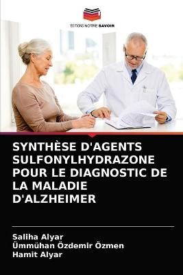 Synthèse d'Agents Sulfonylhydrazone Pour Le Diagnostic de la Maladie d'Alzheimer