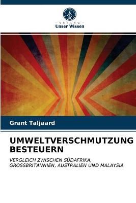 Umweltverschmutzung Besteuern By Taljaard 9786203252996 (Paperback)