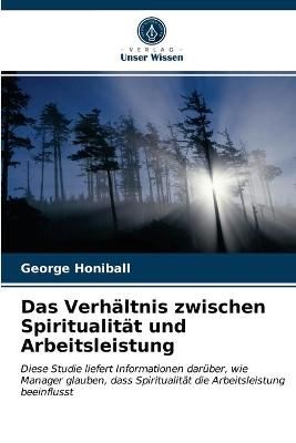 Verhältnis zwischen Spiritualität und Arbeitsleistung By Honiball