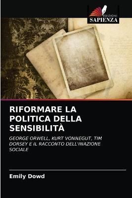 Riformare La Politica Della Sensibilità By Dowd 9786203257373