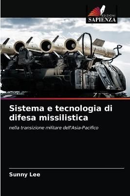 Sistema e tecnologia di difesa missilistica By Lee, Sunny (Paperback)