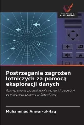 Postrzeganie zagro?e? lotniczych za pomoc? eksploracji danych