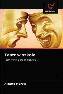 Teatr w szkole By Morate 9786203290981 (Paperback)