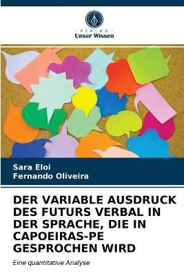 Variable Ausdruck Des Futurs Verbal in Der Sprache, Die in Capoeiras-Pe Gesprochen Wird