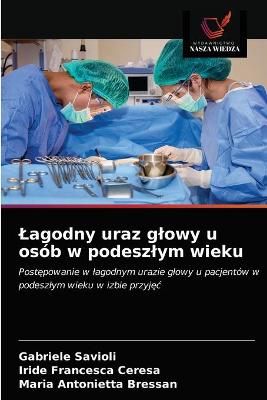 Lagodny uraz glowy u osób w podeszlym wieku By Savioli 9786203309805