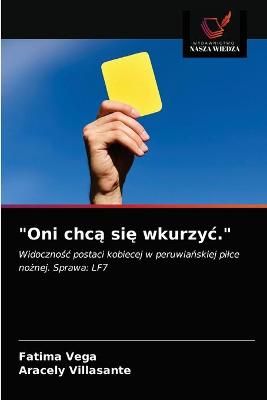 "Oni chc? si? wkurzyc." By Vega 9786203311853 (Paperback)